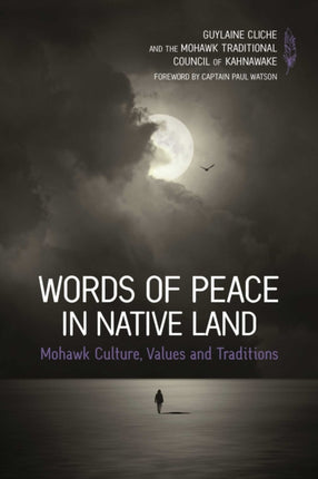 Words of Peace in Native Land: Mohawk Culture,
