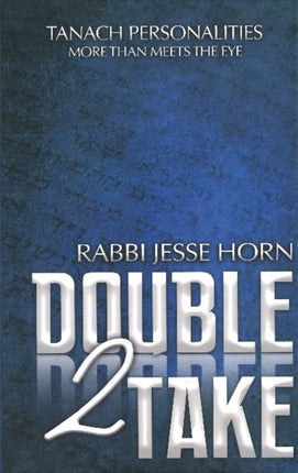 Double Take 2: Tanach Personalities - More Than