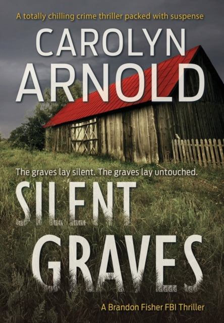 Silent Graves: A totally chilling crime thriller