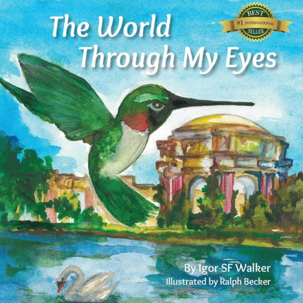 The World Through My Eyes: Follow the Hummingbird