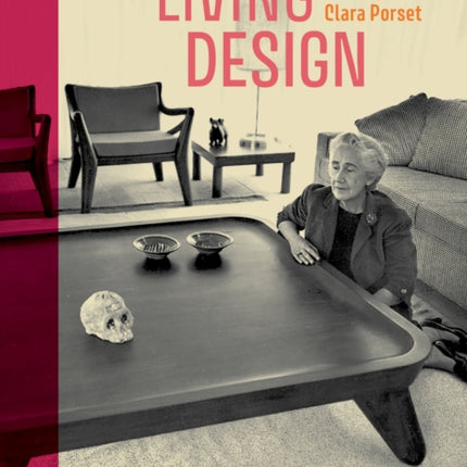 Living Design  The Writings of Clara Porset