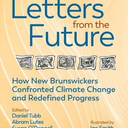 Letters from the Future: How New Brunswickers Redefined Progress and Confronted Climate Change