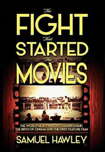 The Fight That Started the Movies: The World