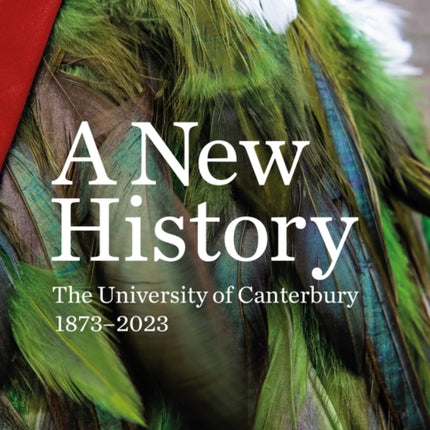 A New History: The University of Canterbury 1873–2023