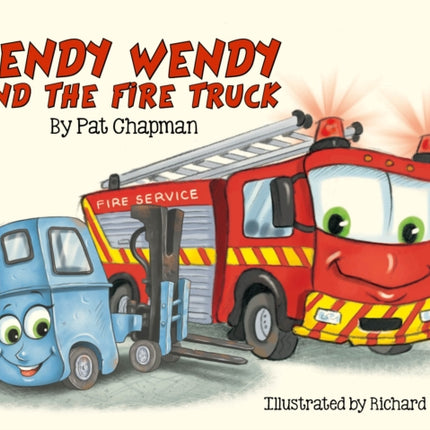 Bendy Wendy and the Fire Truck