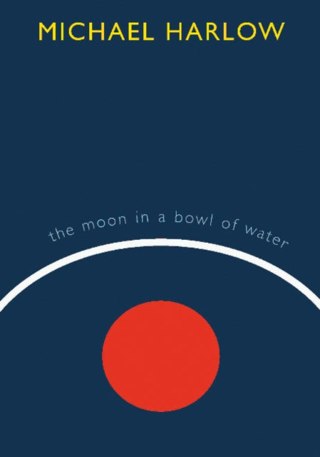 The Moon in a Bowl of Water