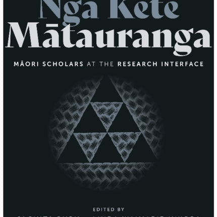 Nga Kete Matauranga: Maori scholars at the research interface: 2021