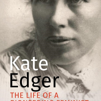 Kate Edger: The life of a pioneering feminist