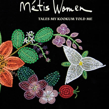 Stories of MÃtis Women