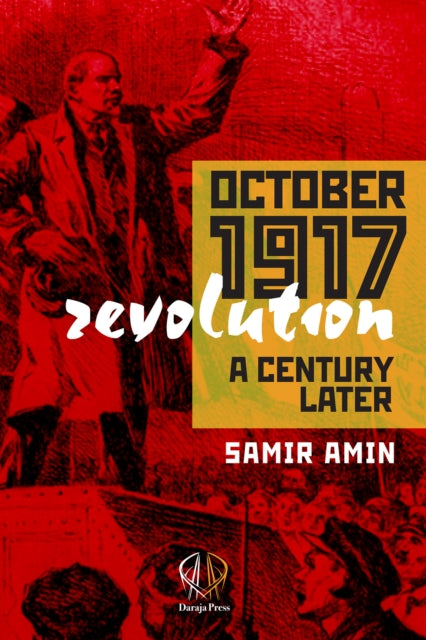 October 1917 Revolution: A Century Later