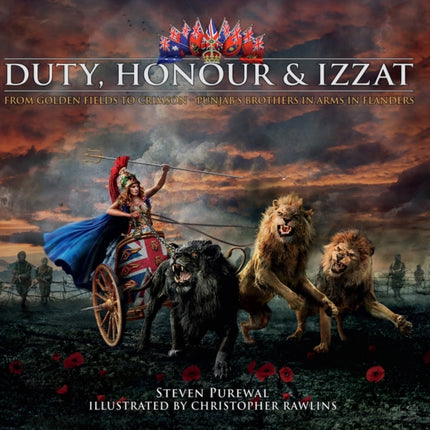 Duty, Honour & Izzat: From Golden Fields to Crimson - Punjab's Brothers in Arms in Flanders