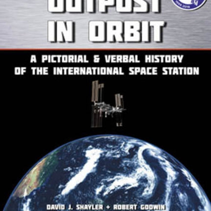 Outpost in Orbit: A Pictorial & Verbal History of the Space Station