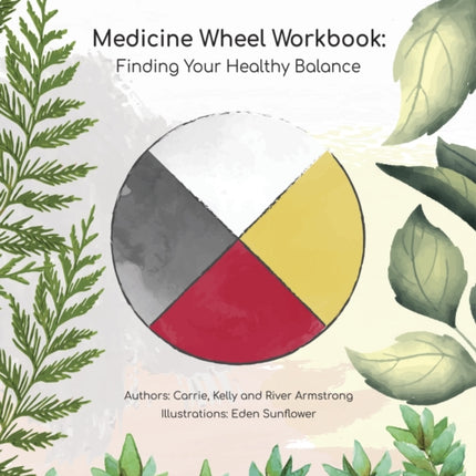 Medicine Wheel Workbook: Finding Your Healthy Balance