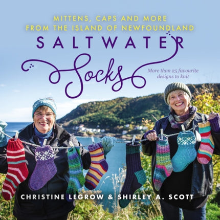 Saltwater Socks: Mittens, Caps and More from the Island of Newfoundland