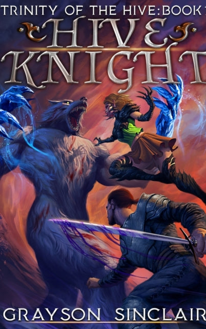 Hive Knight: A Dark Fantasy LitRPG