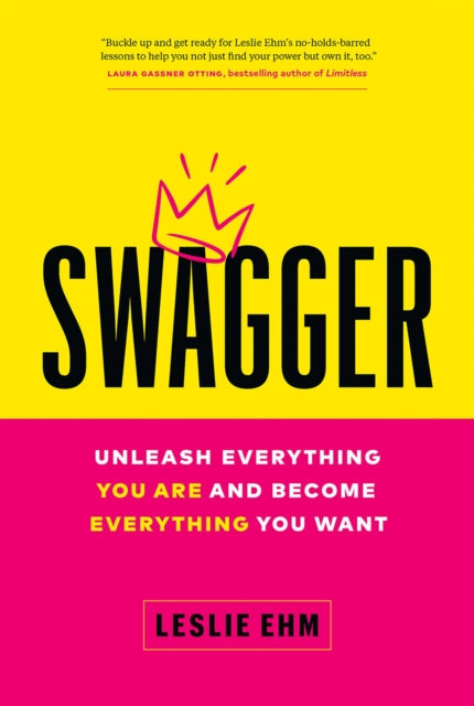 Swagger Unleash Everything You Are and Become Everything You Want