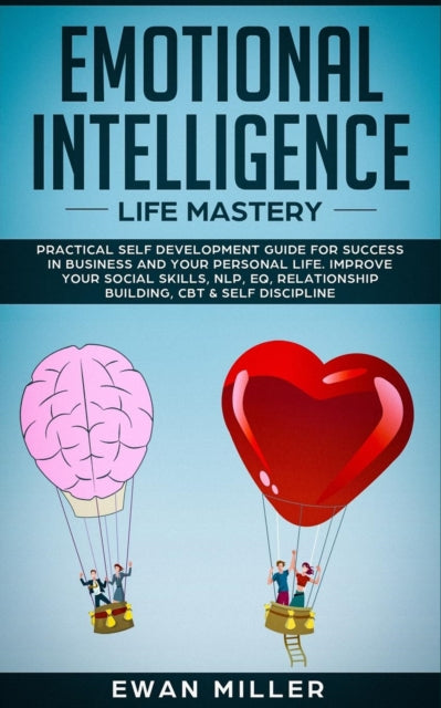 Emotional Intelligence - Life Mastery: Practical