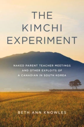 The Kimchi Experiment: Naked Parent Teacher