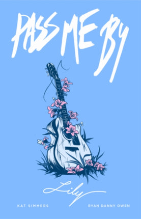 Pass Me By Lily