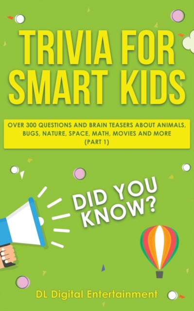 Trivia for Smart Kids: Over 300 Questions About