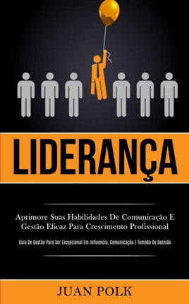 Liderança: Aprimore suas habilidades de