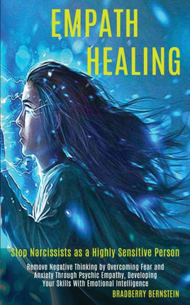 Empath Healing: Remove Negative Thinking by