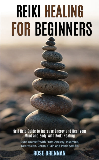 Reiki Healing for Beginners: Self Help Guide to
