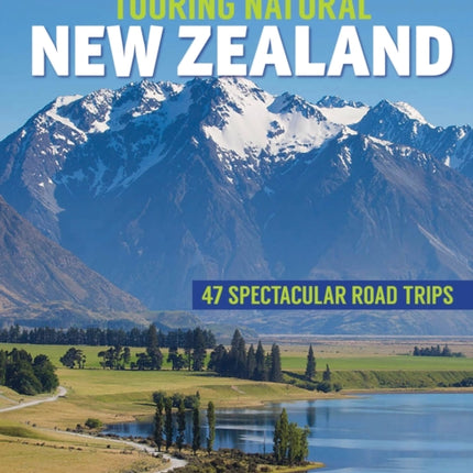 New Zealanders Guide to Touring Natural New Zealand