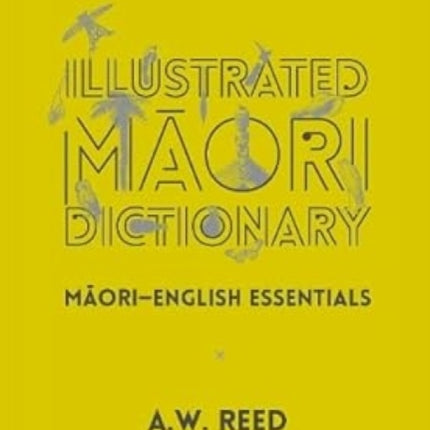 Illustrated Māori Dictionary: Māori–English Essentials