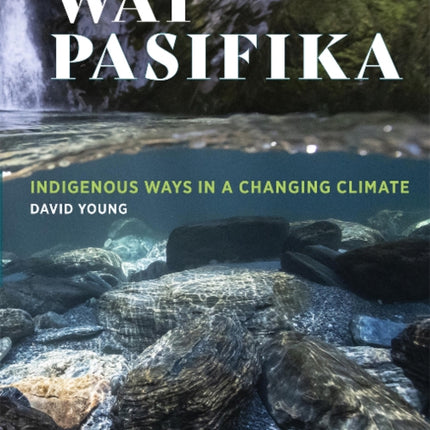 Wai Pasifika: Indigenous ways in a changing climate