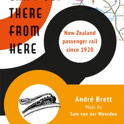 Can't Get There from Here: New Zealand passenger rail since 1920