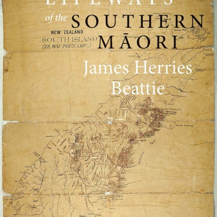 Traditional Lifeways of the Southern Maori