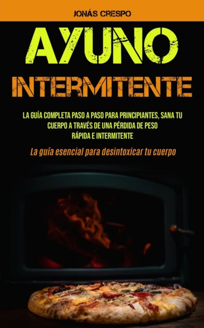 Ayuno Intermitente: La guía completa paso a paso