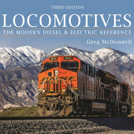 Locomotives: The Modern Diesel and Electric Reference