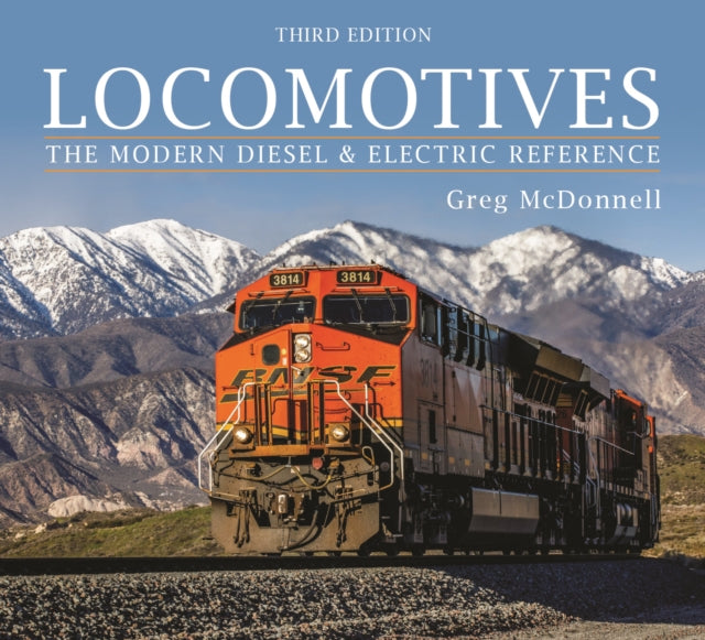 Locomotives: The Modern Diesel and Electric Reference