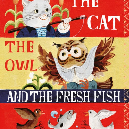 The Cat, the Owl and the Fresh Fish