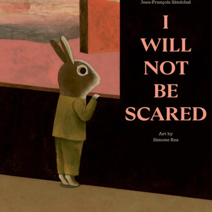 I Will Not Be Scared