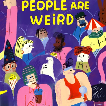 People Are Weird
