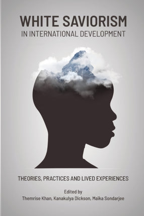White Saviorism In International Development: