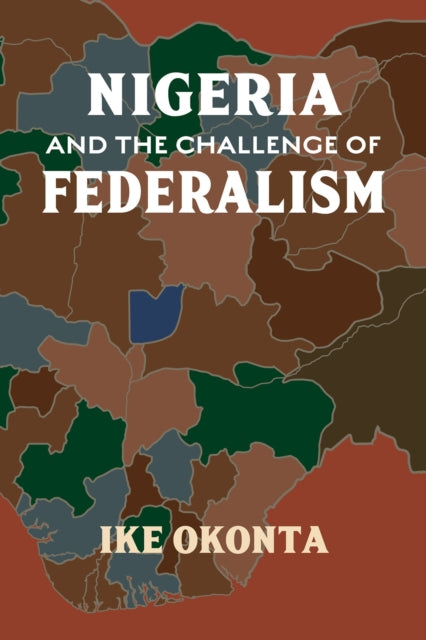 Nigeria And The Challenge Of Federalism