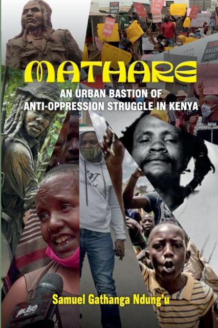 Mathare : An Urban Bastion Of Anti-oppression Struggle In Kenya