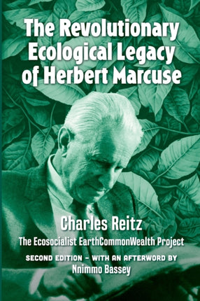 The Revolutionary Ecological Legacy Of Herbert Marcuse: 2nd Edition