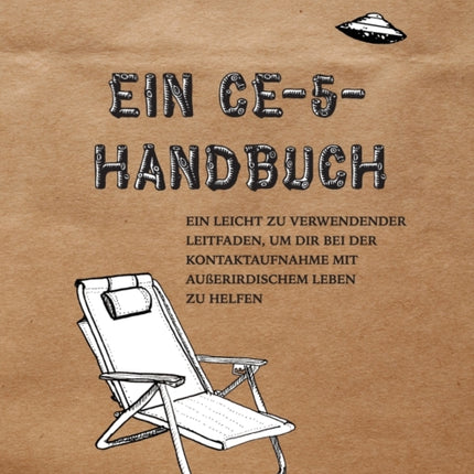 Ein CE-5-Handbuch: Ein leicht zu verwendender Leitfaden, um dir bei der Kontaktaufnahme mit außerirdischem Leben zu helfen