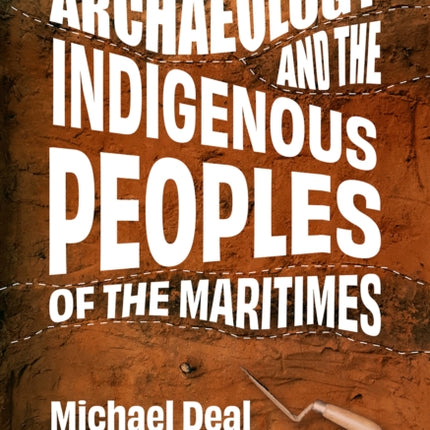 Archaeology and the Indigenous Peoples of the