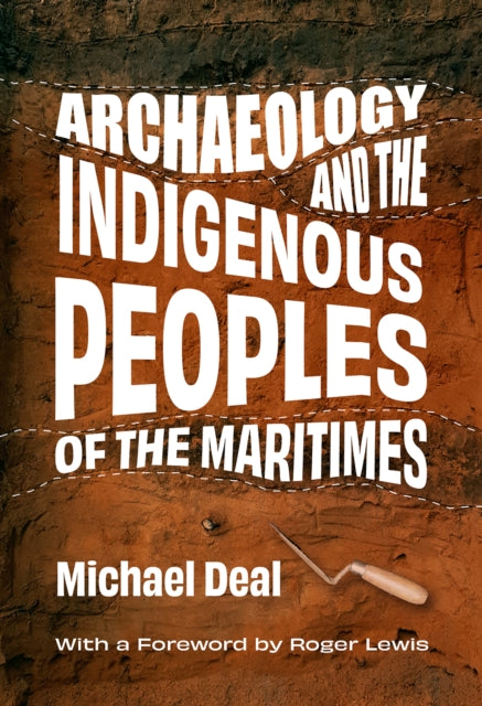 Archaeology and the Indigenous Peoples of the