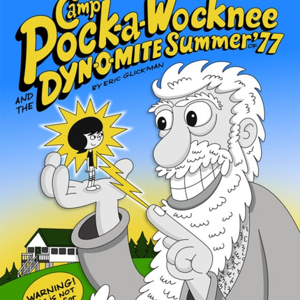 Camp Pock-a-Wocknee and the Dynomite Summer of
