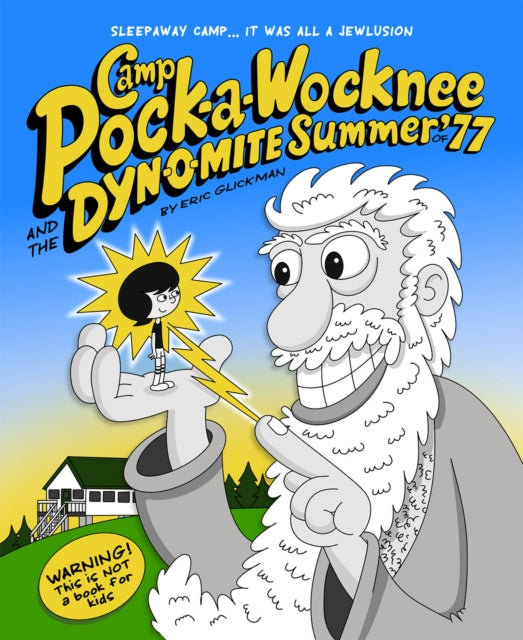 Camp Pock-a-Wocknee and the Dynomite Summer of