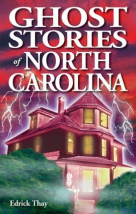 Ghost Stories of North Carolina