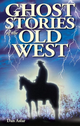 Ghost Stories of the Old West