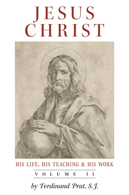 Jesus Christ (His Life, His Teaching, and His